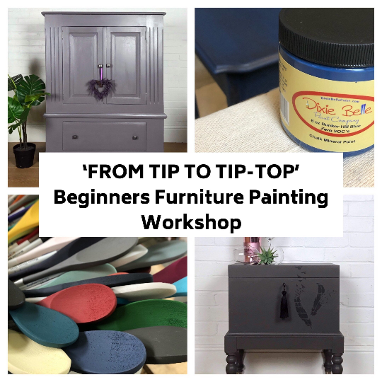 From Tip to Tip-Top Beginners Furniture Painting Workshop-Belton & Butler